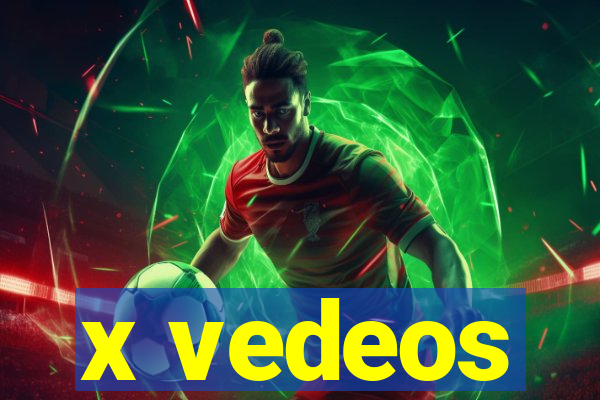 x vedeos